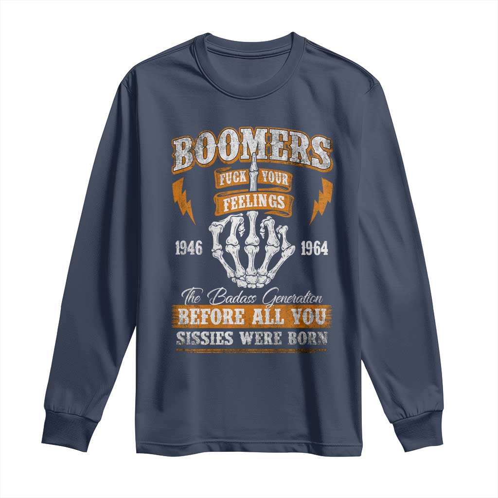Vintage Boomers Generation Long Sleeve Shirt Before All You Sissie Were Born Skeleton Hand TS10 Navy Print Your Wear