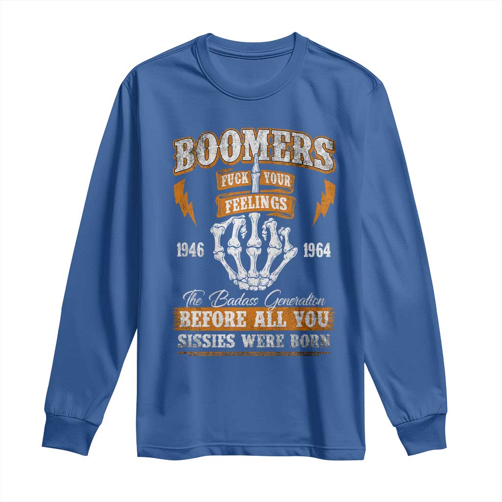 Vintage Boomers Generation Long Sleeve Shirt Before All You Sissie Were Born Skeleton Hand TS10 Royal Blue Print Your Wear