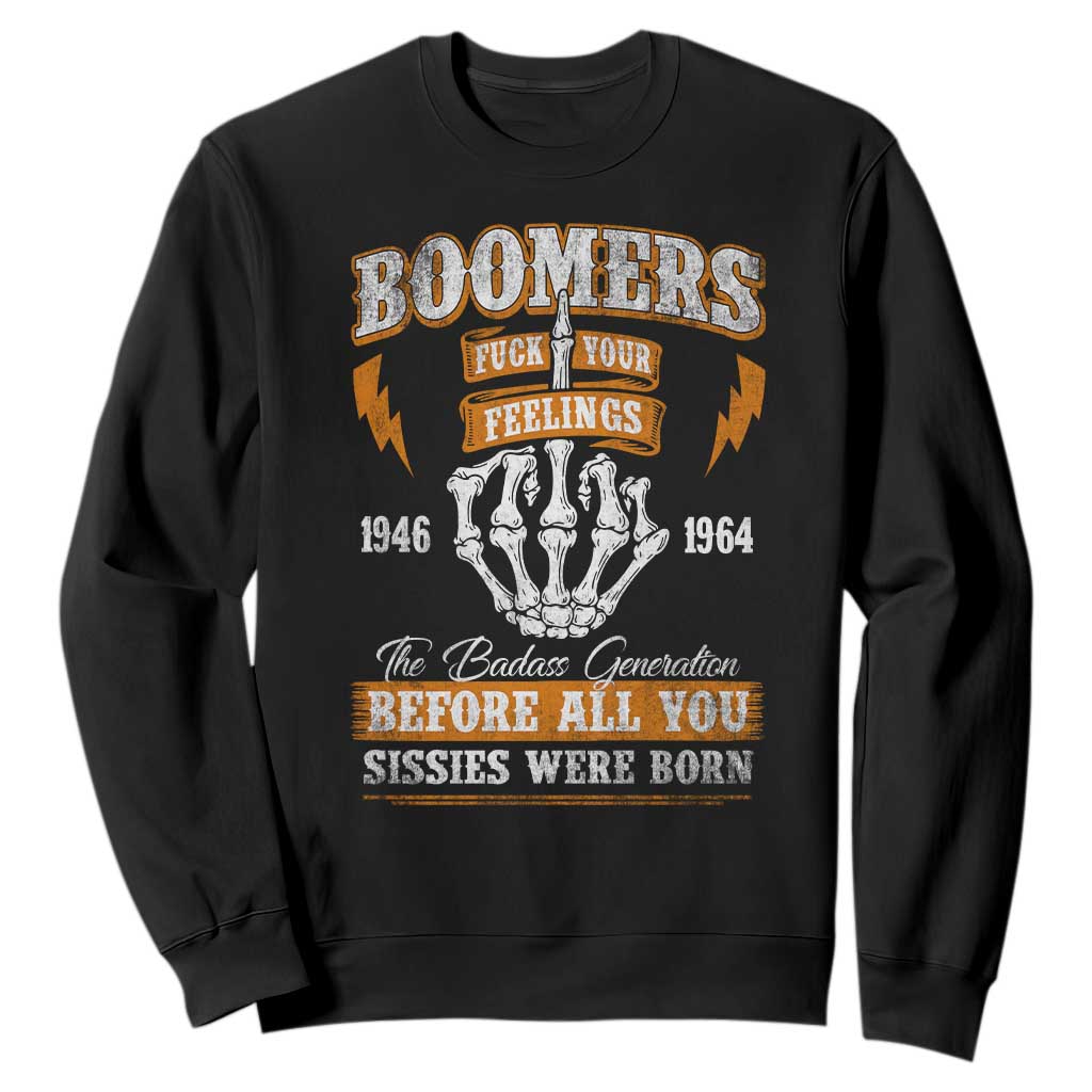 Vintage Boomers Generation Sweatshirt Before All You Sissie Were Born Skeleton Hand TS10 Black Print Your Wear