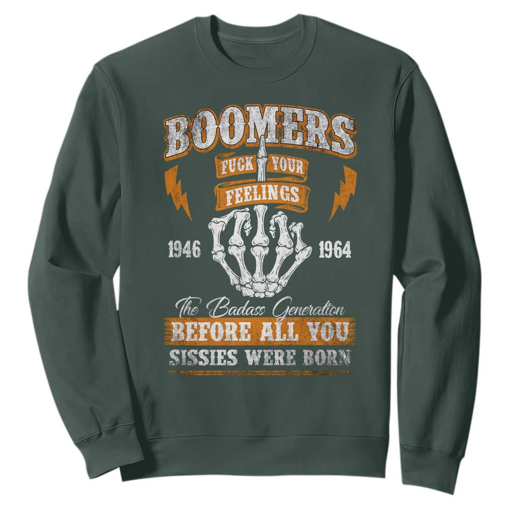 Vintage Boomers Generation Sweatshirt Before All You Sissie Were Born Skeleton Hand TS10 Dark Forest Green Print Your Wear
