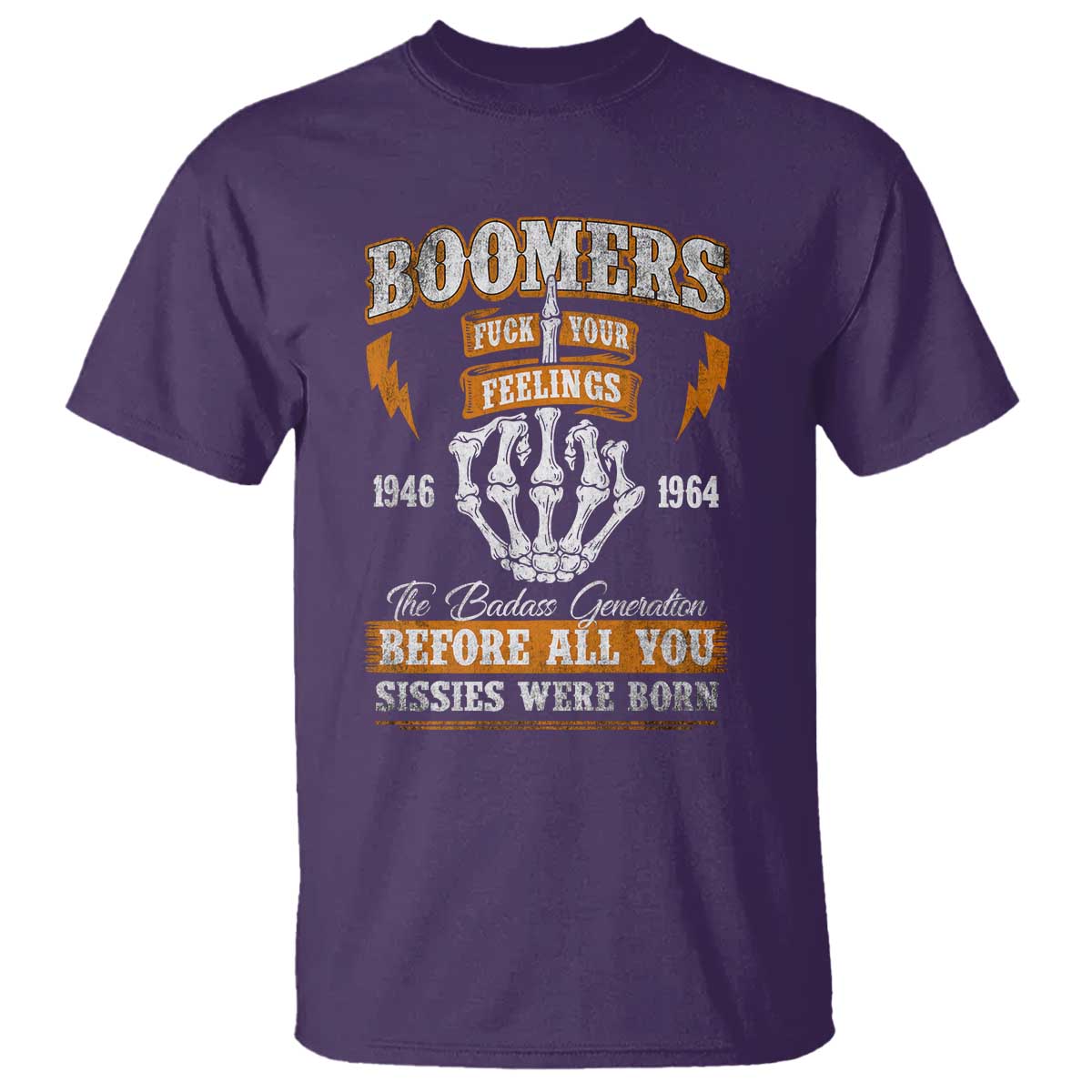 Vintage Boomers Generation T Shirt Before All You Sissie Were Born Skeleton Hand TS10 Purple Print Your Wear