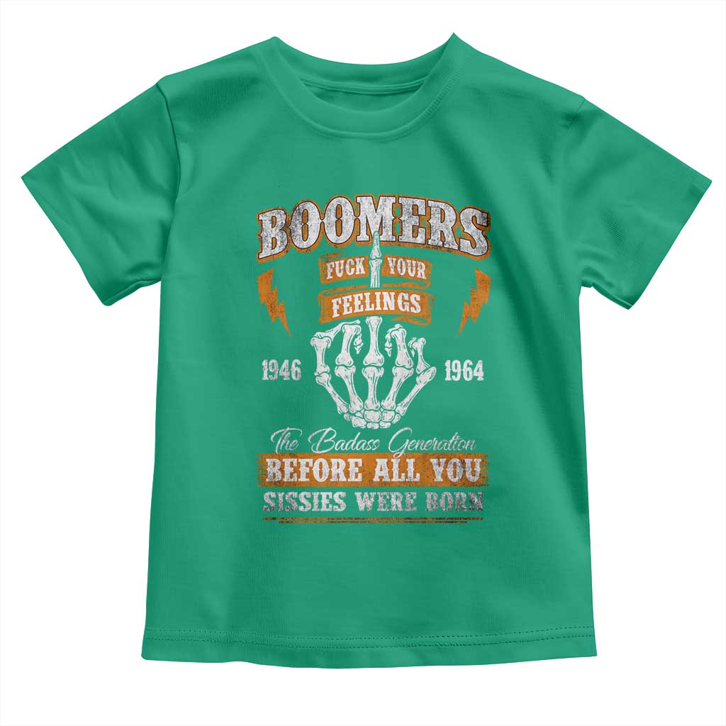 Vintage Boomers Generation Toddler T Shirt Before All You Sissie Were Born Skeleton Hand TS10 Irish Green Print Your Wear