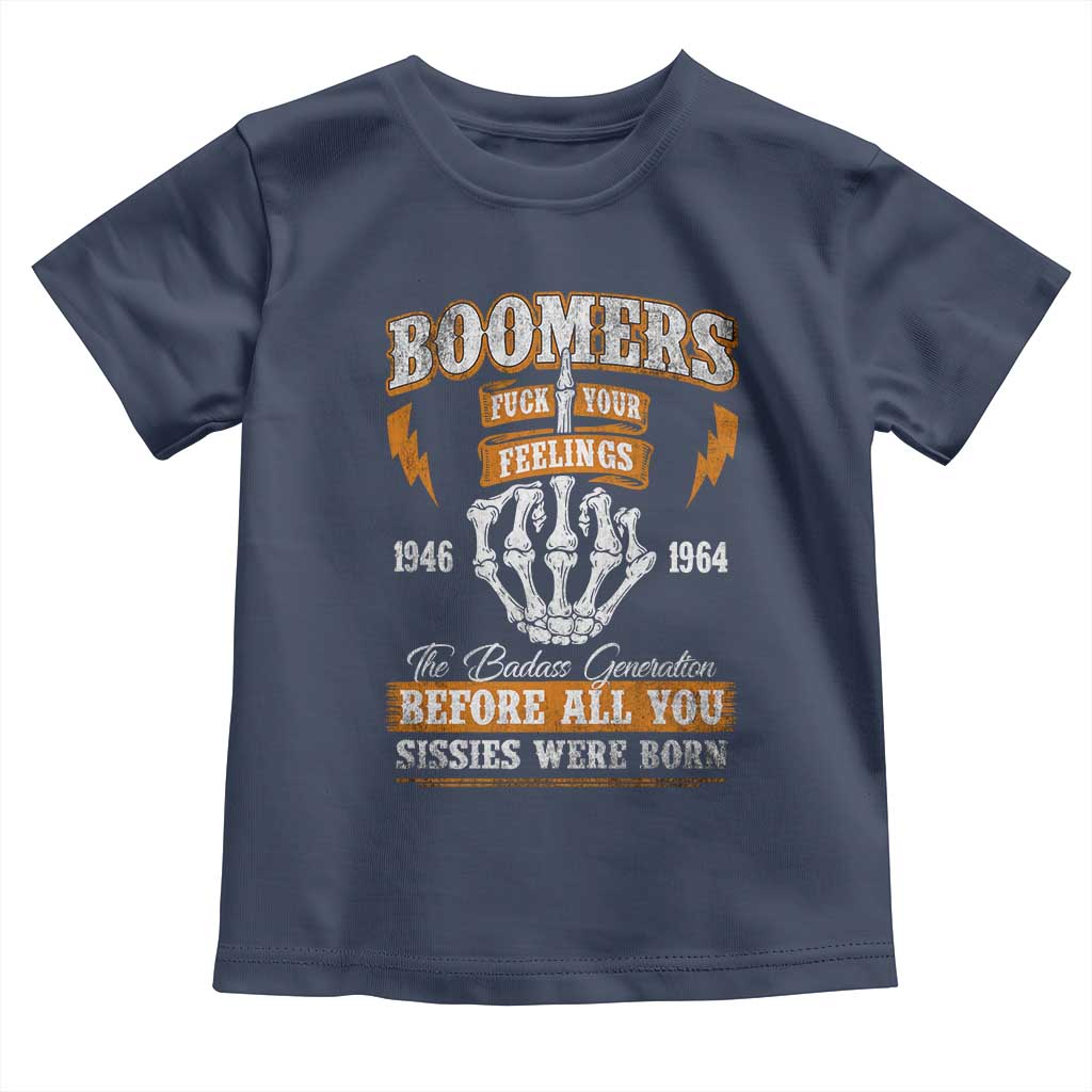Vintage Boomers Generation Toddler T Shirt Before All You Sissie Were Born Skeleton Hand TS10 Navy Print Your Wear