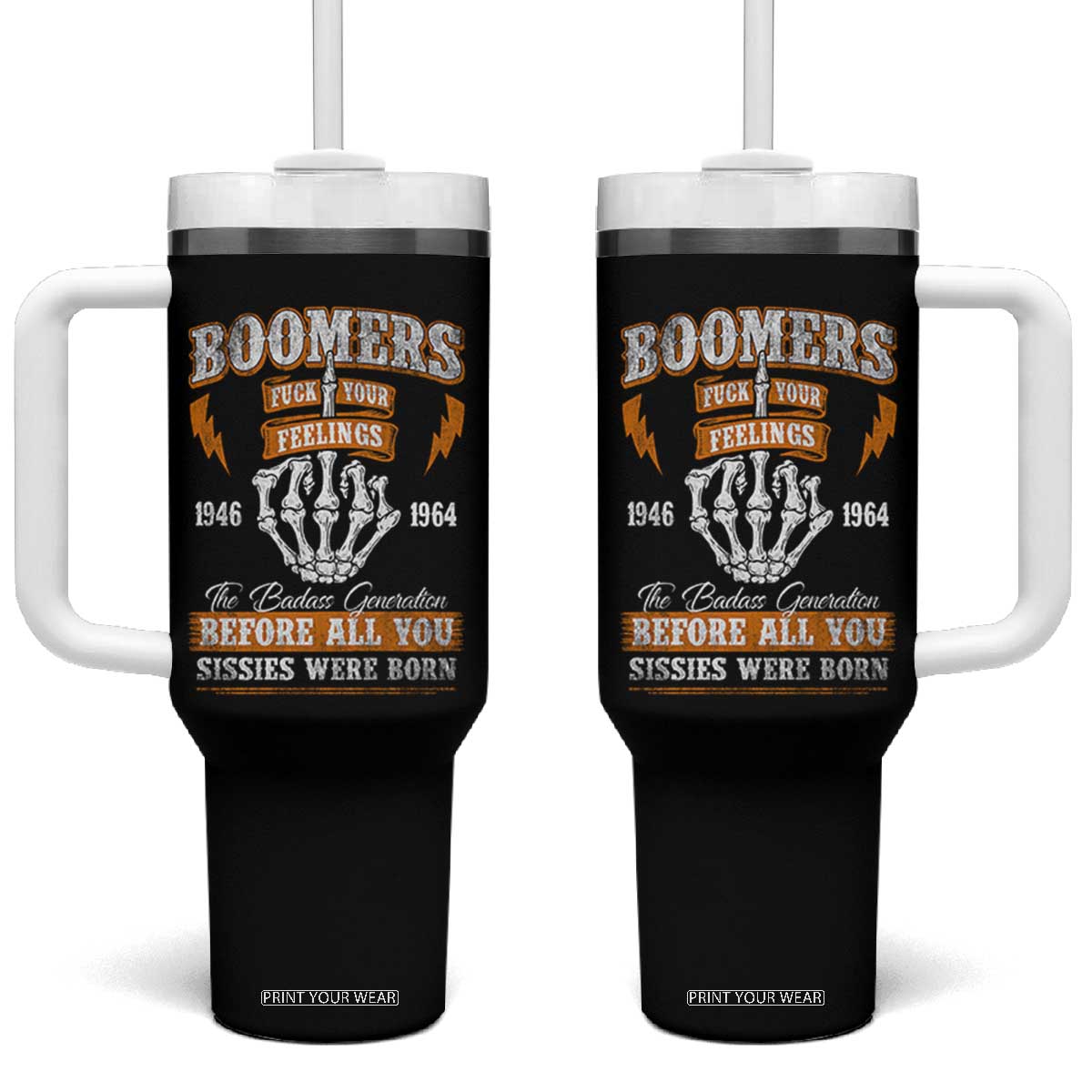 Vintage Boomers Generation Tumbler With Handle Before All You Sissie Were Born Skeleton Hand TS10 One Size: 40 oz Black Print Your Wear