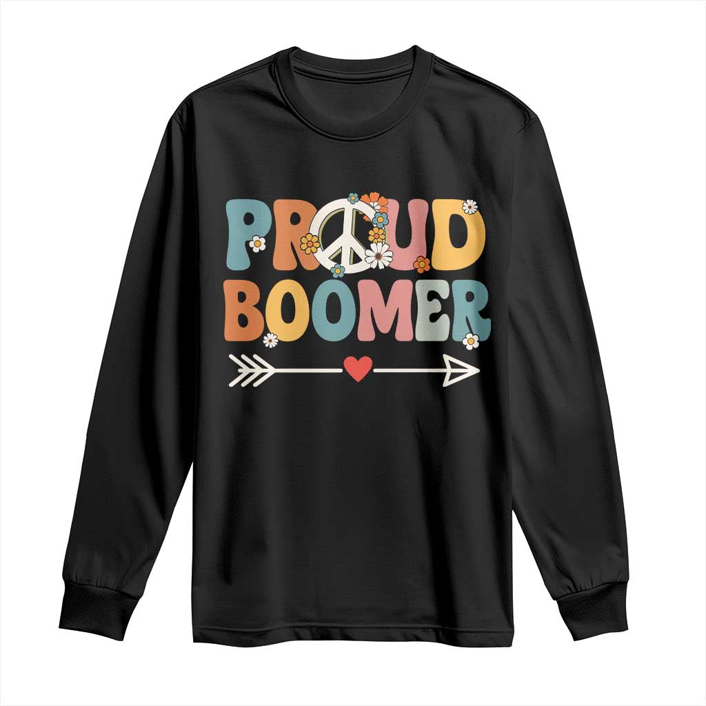 Proud Boomer Long Sleeve Shirt Boomers Generation Peace Sign Hippie 50s 60s TS10 Black Print Your Wear