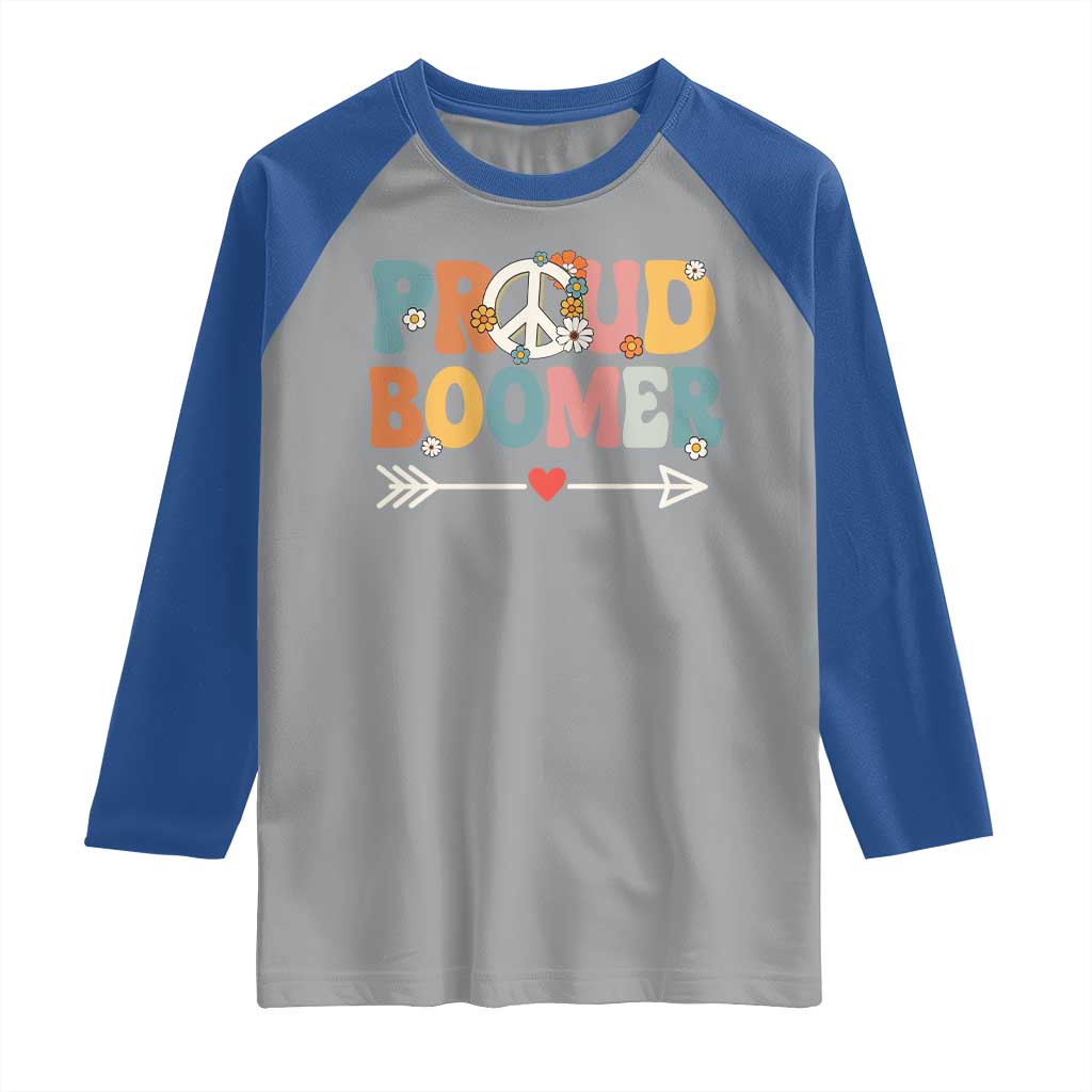 Proud Boomer Raglan Shirt Boomers Generation Peace Sign Hippie 50s 60s TS10 Sport Gray Royal Print Your Wear