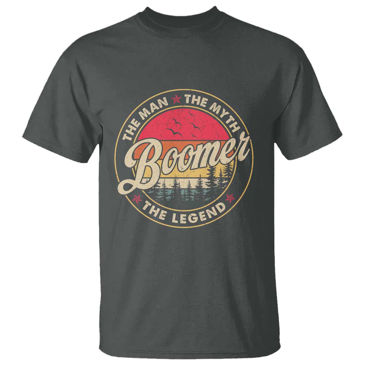 Boomers Generation T Shirt The Man The Myth The Legend TS10 Dark Heather Print Your Wear