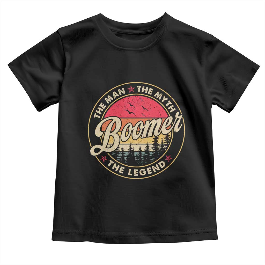 Boomers Generation Toddler T Shirt The Man The Myth The Legend TS10 Black Print Your Wear