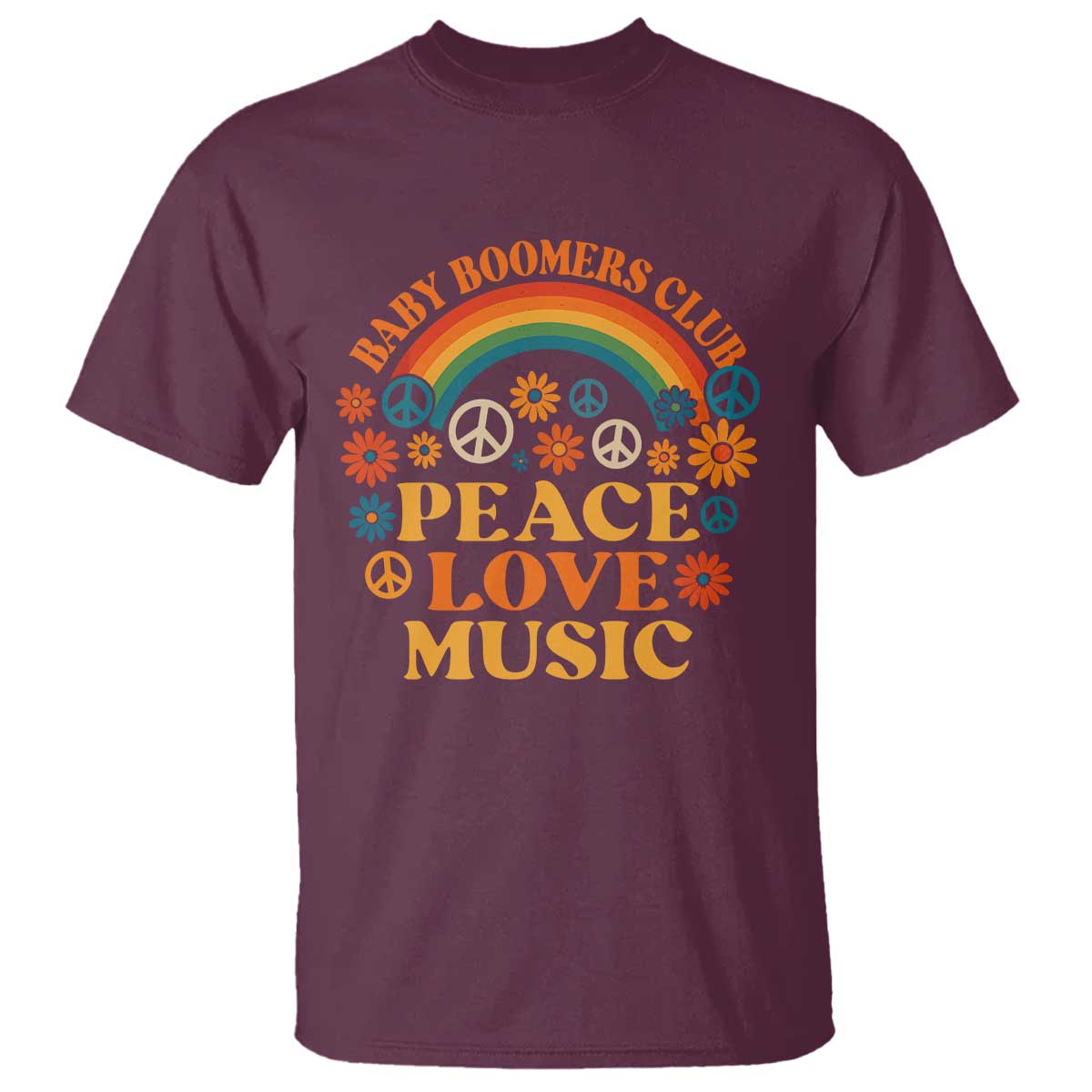 Baby Boomers Generation T Shirt Peace Love Music 60s Hippe TS10 Maroon Print Your Wear