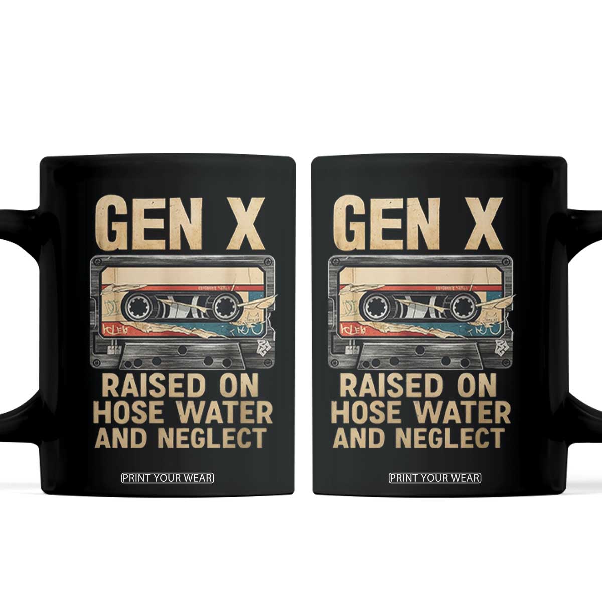 Gen X Coffee Mug Vintage Cassette Tape Raised On Hose Water And Neglect Nostalgia TS10 Black Print Your Wear