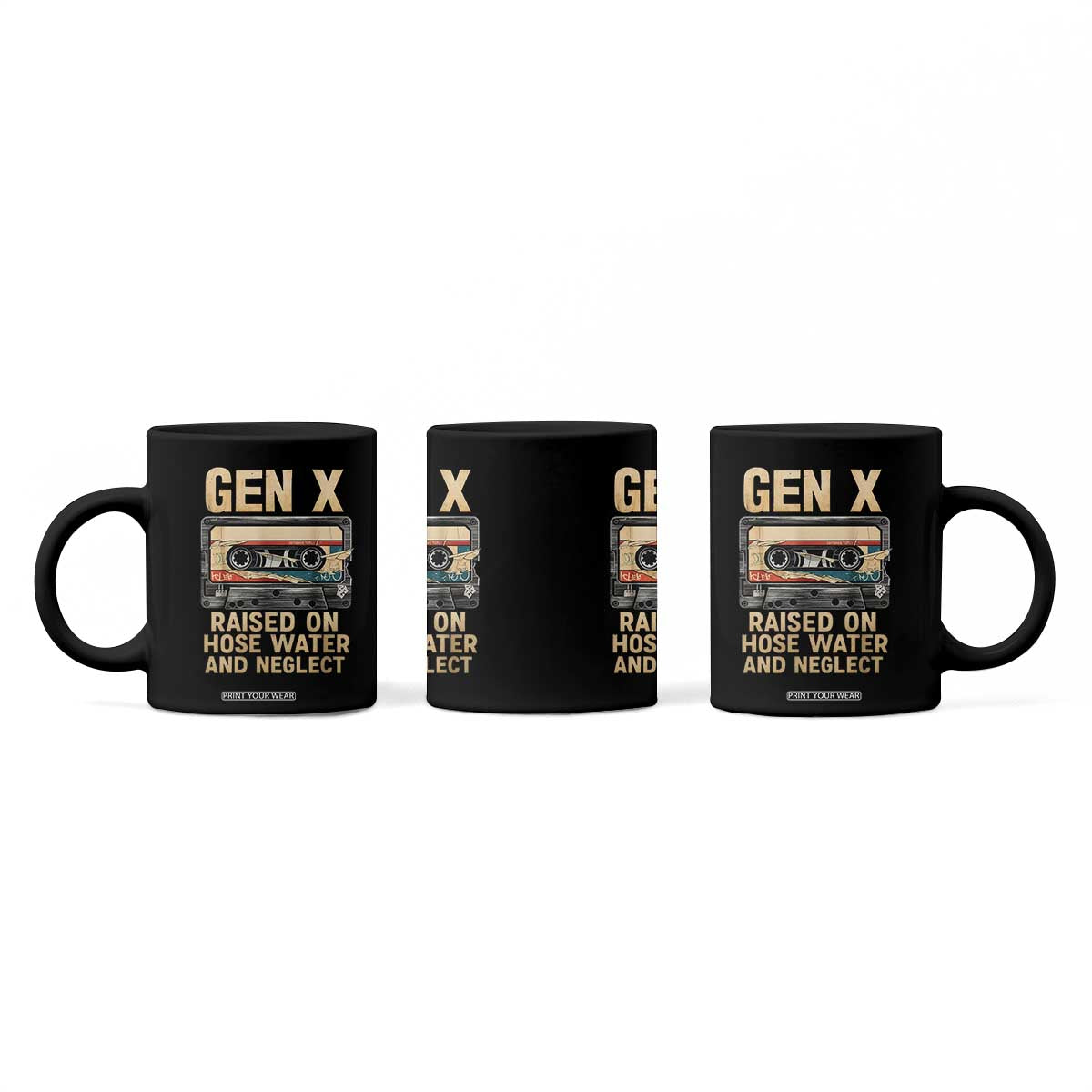 Gen X Coffee Mug Vintage Cassette Tape Raised On Hose Water And Neglect Nostalgia TS10 Print Your Wear
