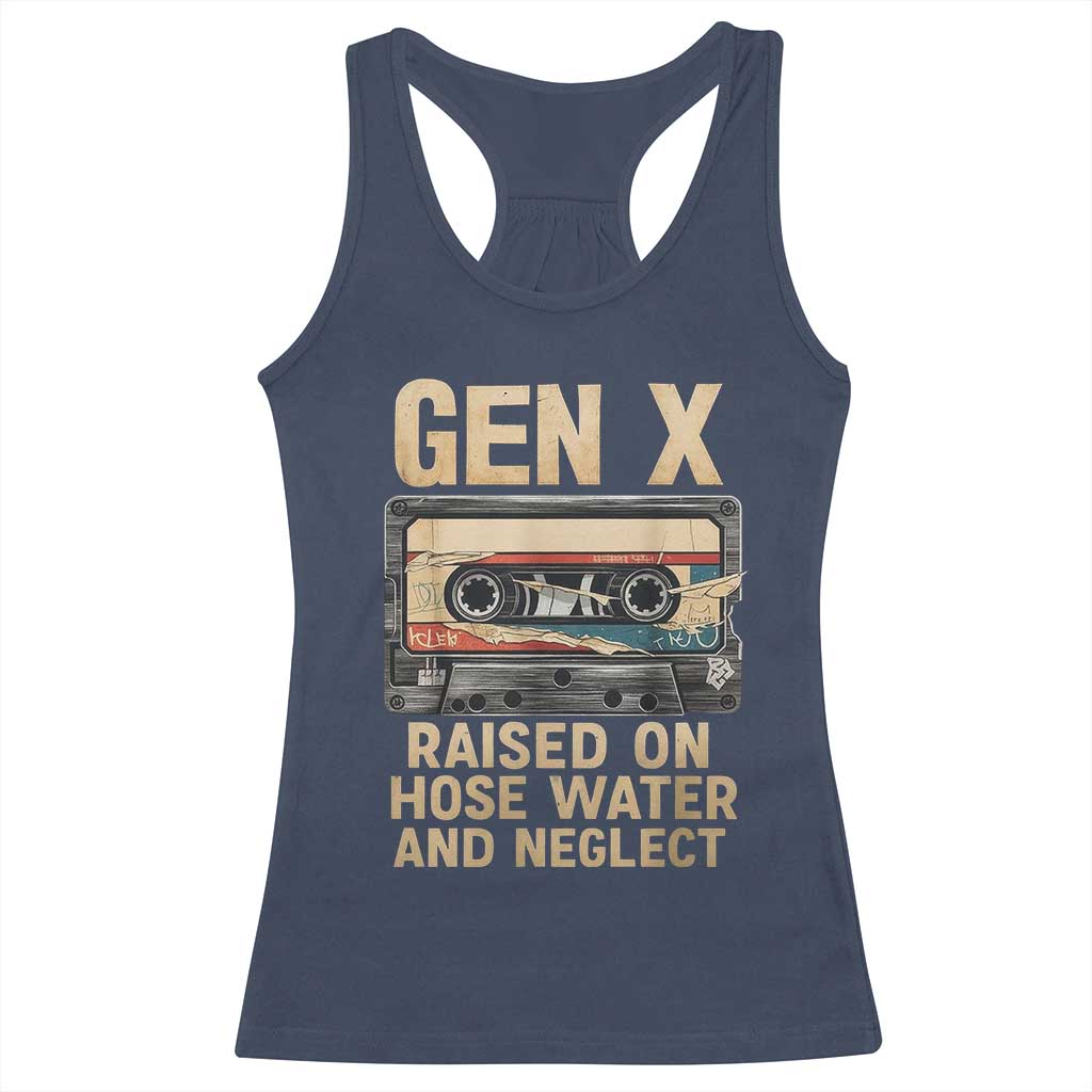 Gen X Racerback Tank Top Vintage Cassette Tape Raised On Hose Water And Neglect Nostalgia TS10 Navy Print Your Wear