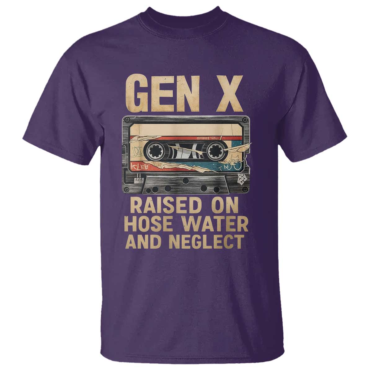 Gen X T Shirt Vintage Cassette Tape Raised On Hose Water And Neglect Nostalgia TS10 Purple Print Your Wear