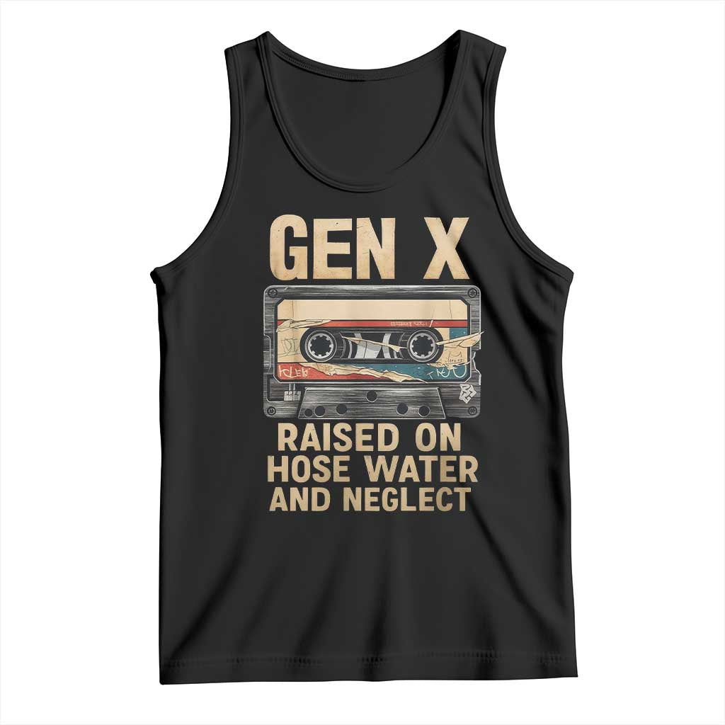 Gen X Tank Top Vintage Cassette Tape Raised On Hose Water And Neglect Nostalgia TS10 Black Print Your Wear