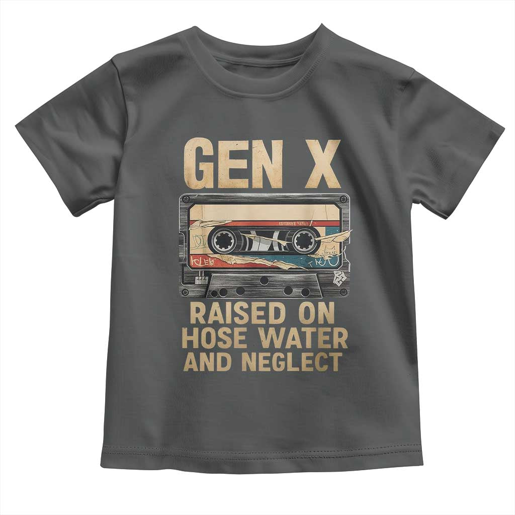 Gen X Toddler T Shirt Vintage Cassette Tape Raised On Hose Water And Neglect Nostalgia TS10 Dark Heather Print Your Wear