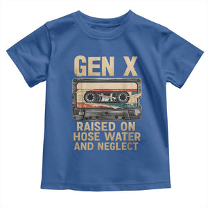 Gen X Toddler T Shirt Vintage Cassette Tape Raised On Hose Water And Neglect Nostalgia TS10 Royal Blue Print Your Wear