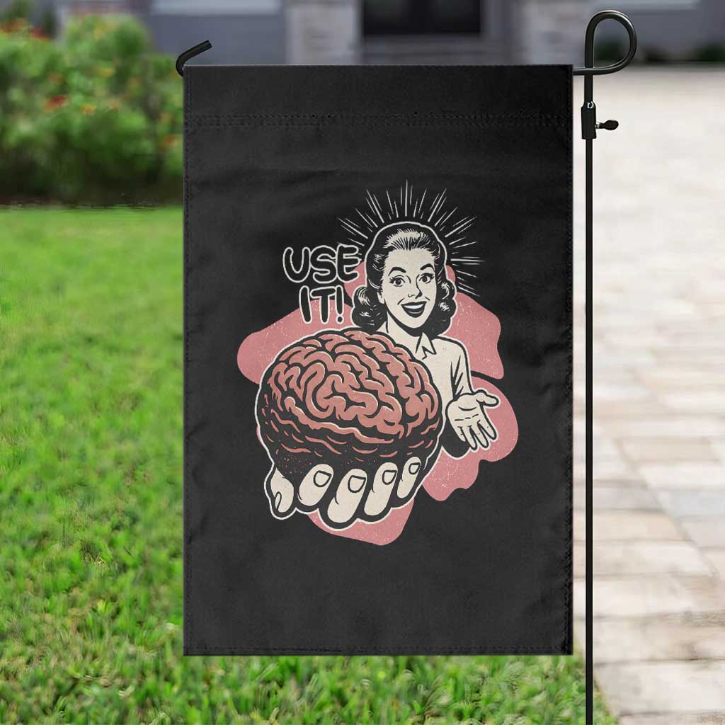 Sarcastic Vintage Garden Flag Funny Retro 50s Use Your Brain Aesthetic TS10 Print Your Wear