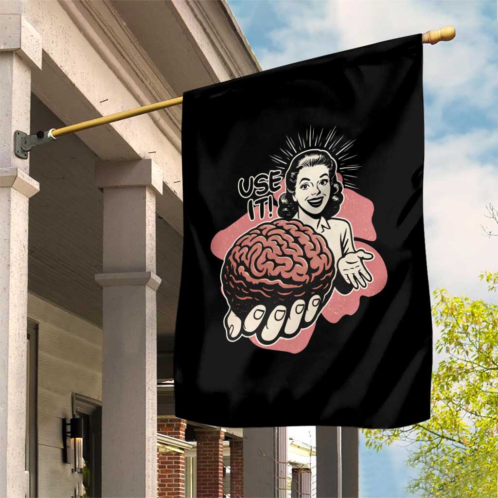Sarcastic Vintage Garden Flag Funny Retro 50s Use Your Brain Aesthetic TS10 Print Your Wear
