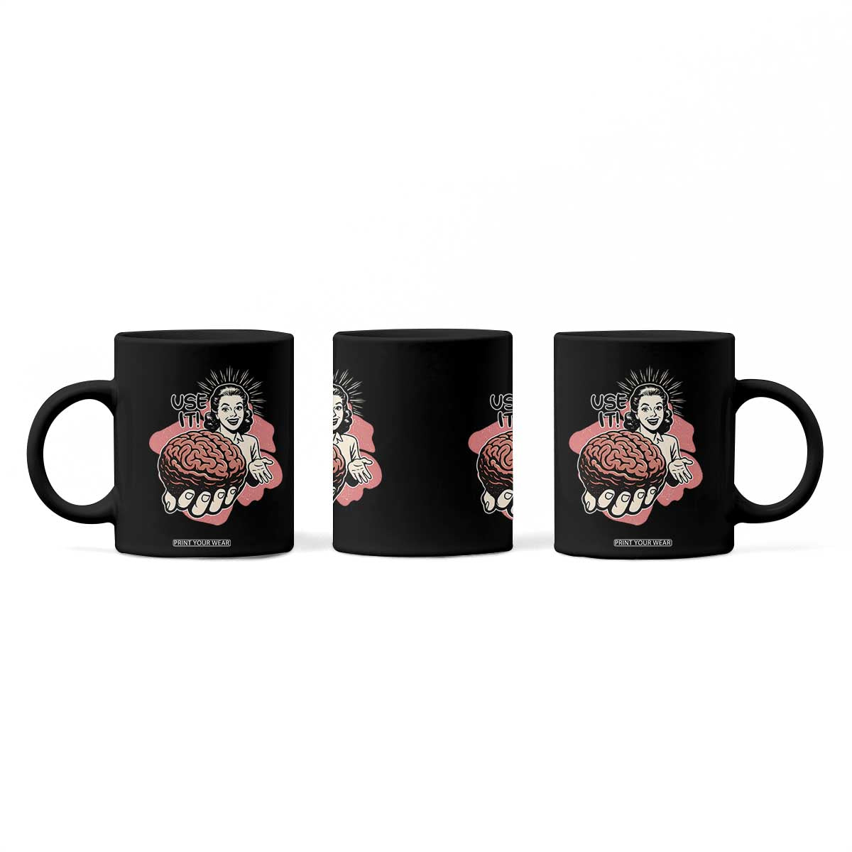 Sarcastic Vintage Coffee Mug Funny Retro 50s Use Your Brain Aesthetic TS10 Print Your Wear