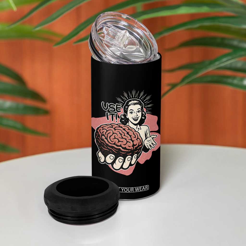 Sarcastic Vintage 4 in 1 Can Cooler Tumbler Funny Retro 50s Use Your Brain Aesthetic TS10 Print Your Wear