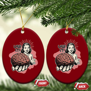 Sarcastic Vintage Ceramic Ornament Funny Retro 50s Use Your Brain Aesthetic TS10 Print Your Wear