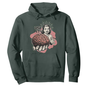 Sarcastic Vintage Hoodie Funny Retro 50s Use Your Brain Aesthetic TS10 Dark Forest Green Print Your Wear