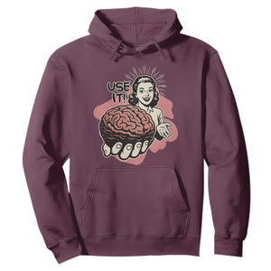Sarcastic Vintage Hoodie Funny Retro 50s Use Your Brain Aesthetic TS10 Maroon Print Your Wear