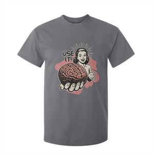 Sarcastic Vintage T Shirt For Kid Funny Retro 50s Use Your Brain Aesthetic TS10 Charcoal Print Your Wear
