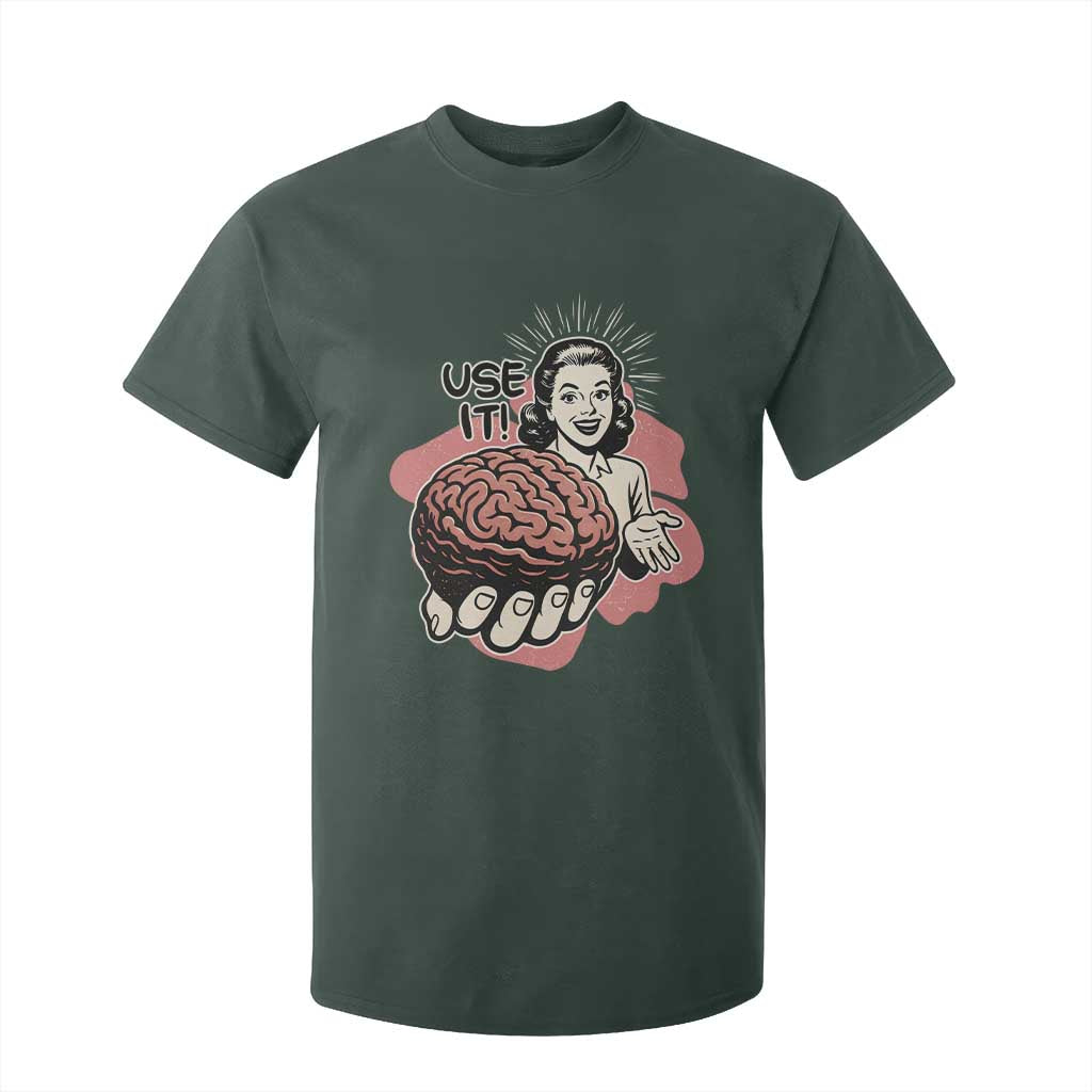 Sarcastic Vintage T Shirt For Kid Funny Retro 50s Use Your Brain Aesthetic TS10 Dark Forest Green Print Your Wear