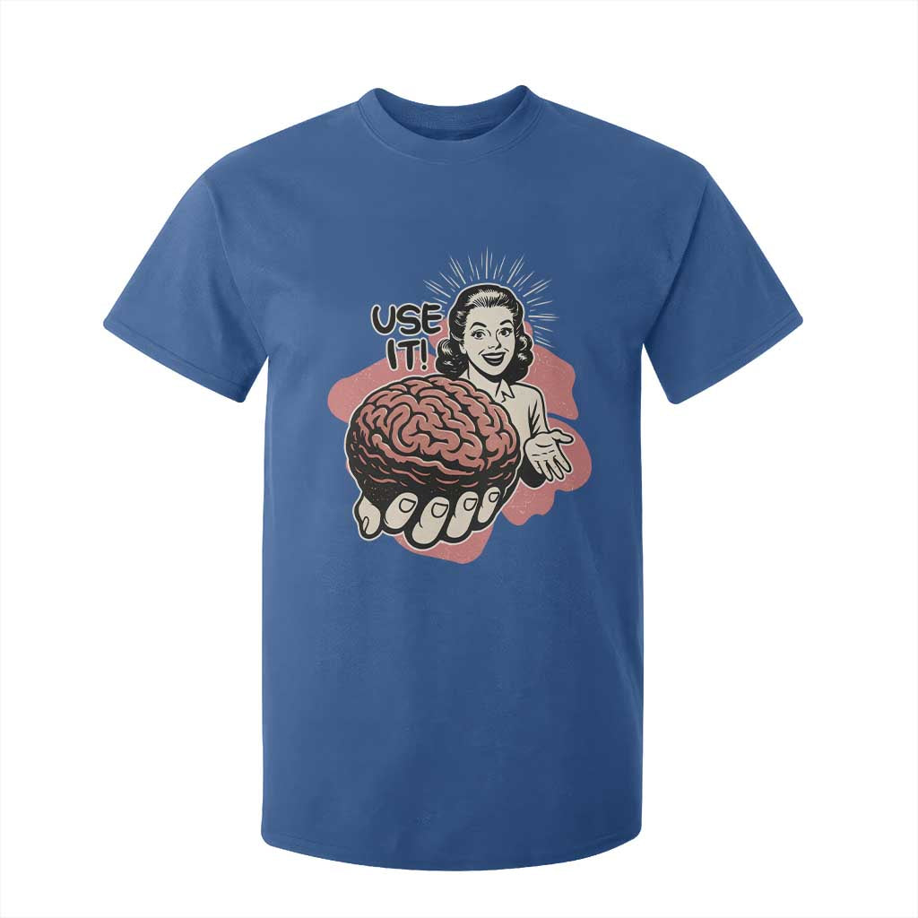 Sarcastic Vintage T Shirt For Kid Funny Retro 50s Use Your Brain Aesthetic TS10 Royal Blue Print Your Wear