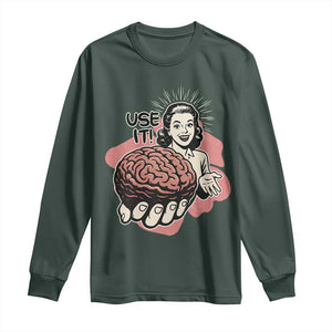 Sarcastic Vintage Long Sleeve Shirt Funny Retro 50s Use Your Brain Aesthetic TS10 Dark Forest Green Print Your Wear