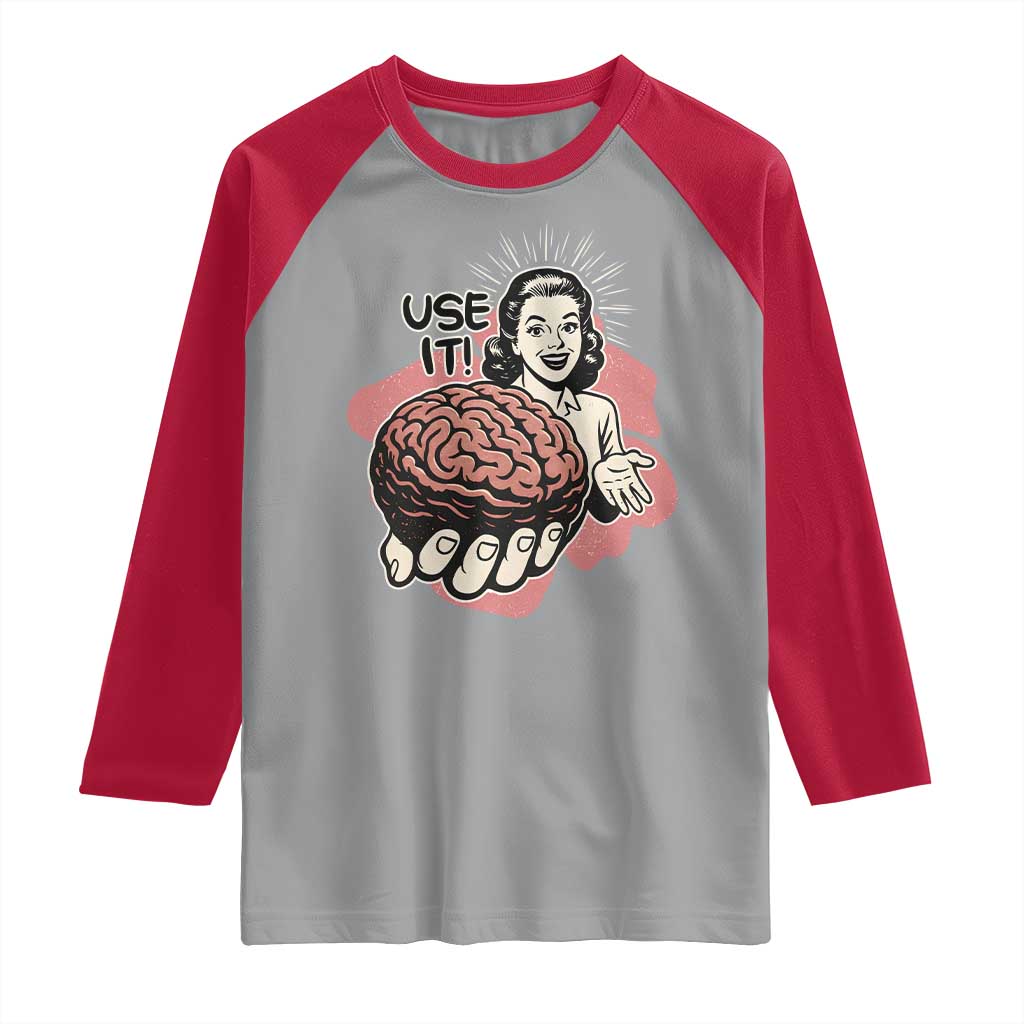 Sarcastic Vintage Raglan Shirt Funny Retro 50s Use Your Brain Aesthetic TS10 Sport Gray Red Print Your Wear