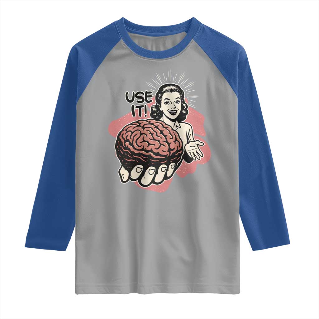 Sarcastic Vintage Raglan Shirt Funny Retro 50s Use Your Brain Aesthetic TS10 Sport Gray Royal Print Your Wear