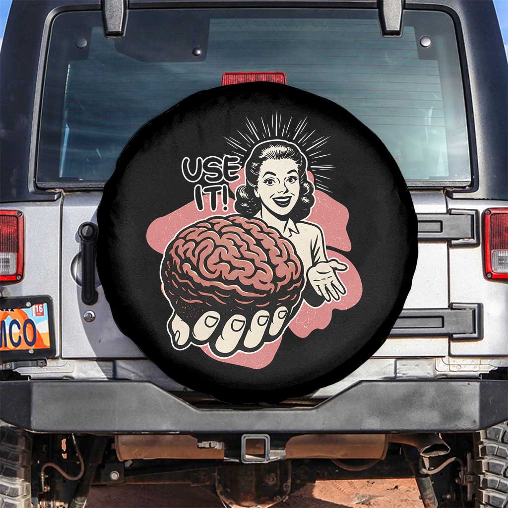 Sarcastic Vintage Spare Tire Cover Funny Retro 50s Use Your Brain Aesthetic TS10 No hole Black Print Your Wear