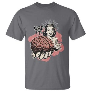 Sarcastic Vintage T Shirt Funny Retro 50s Use Your Brain Aesthetic TS10 Charcoal Print Your Wear