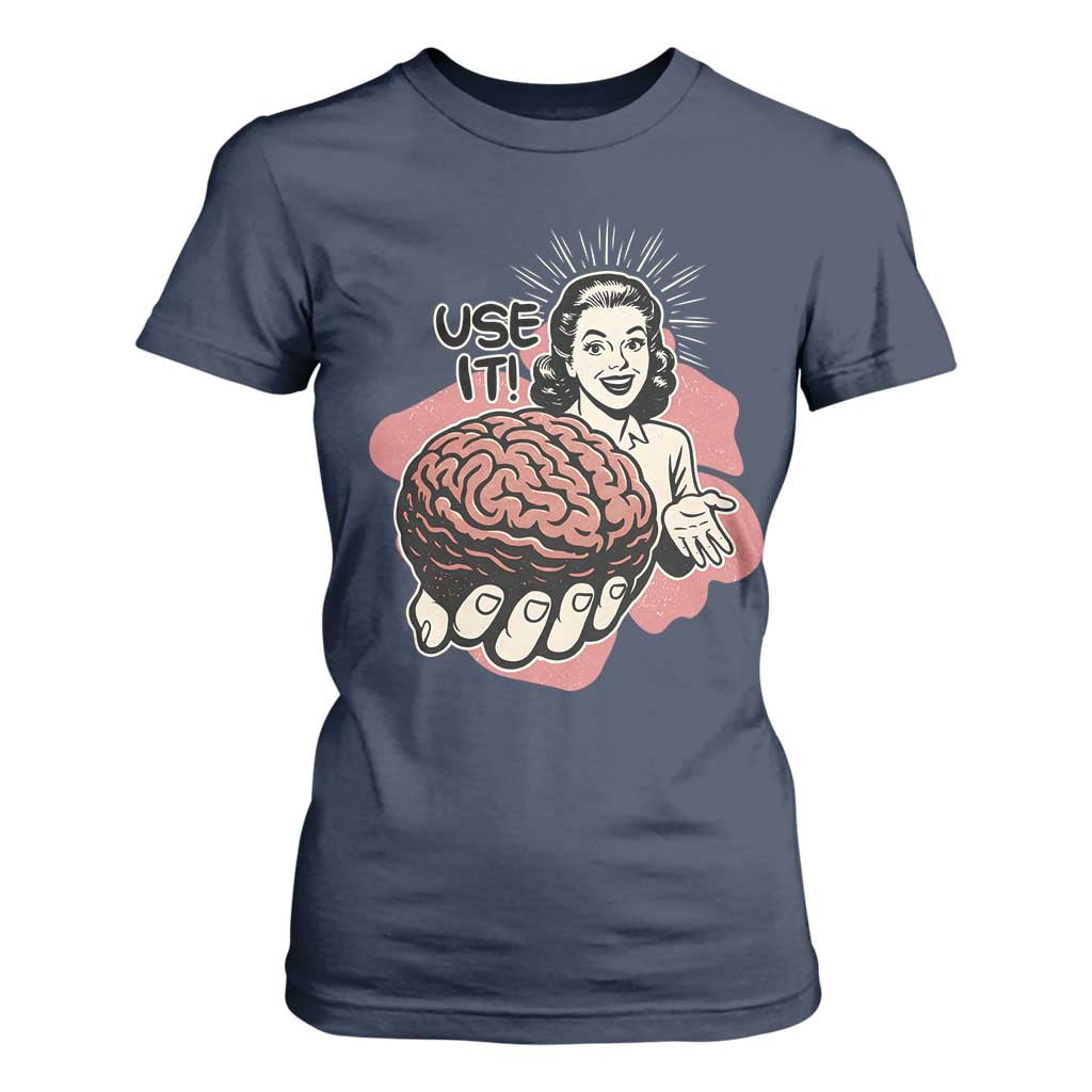 Sarcastic Vintage T Shirt For Women Funny Retro 50s Use Your Brain Aesthetic TS10 Navy Print Your Wear