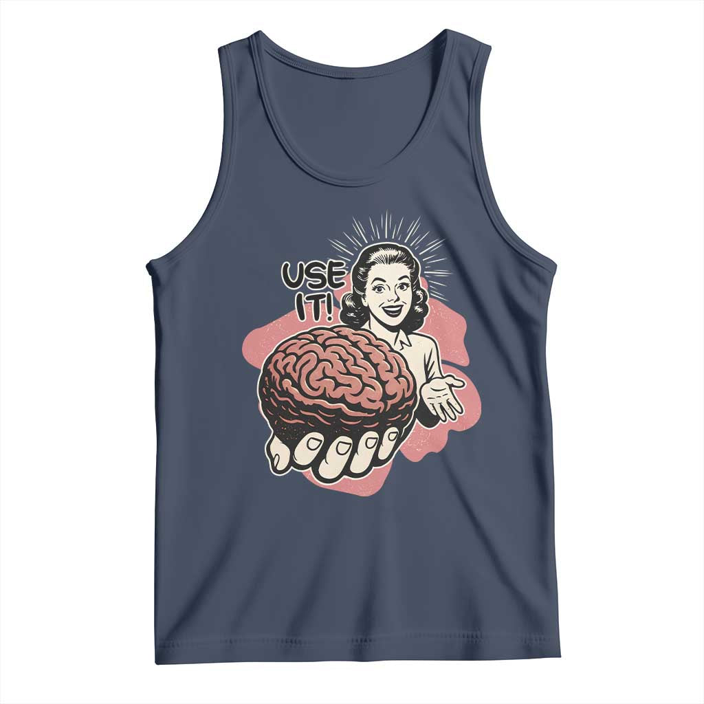 Sarcastic Vintage Tank Top Funny Retro 50s Use Your Brain Aesthetic TS10 Navy Print Your Wear