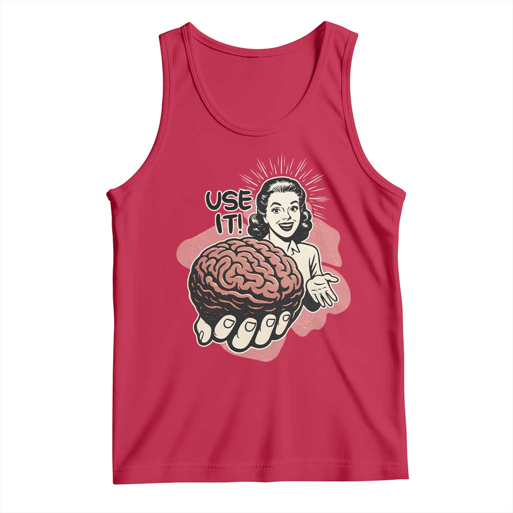 Sarcastic Vintage Tank Top Funny Retro 50s Use Your Brain Aesthetic TS10 Red Print Your Wear