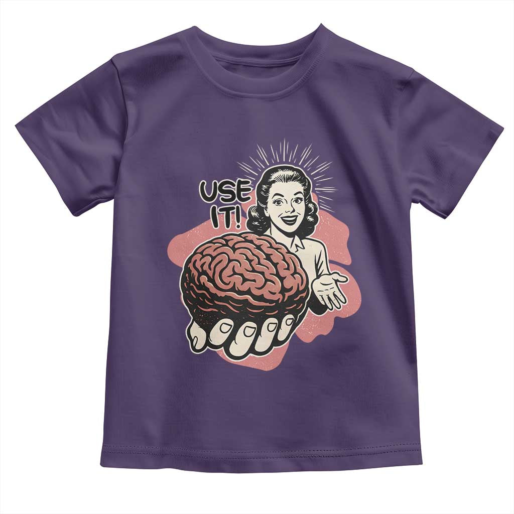 Sarcastic Vintage Toddler T Shirt Funny Retro 50s Use Your Brain Aesthetic TS10 Purple Print Your Wear