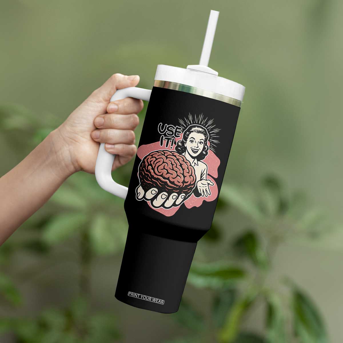 Sarcastic Vintage Tumbler With Handle Funny Retro 50s Use Your Brain Aesthetic TS10 Print Your Wear