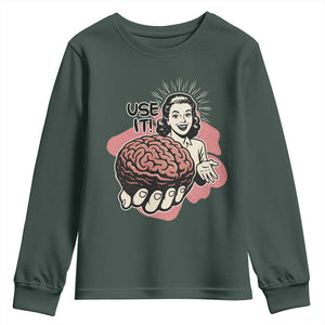 Sarcastic Vintage Youth Sweatshirt Funny Retro 50s Use Your Brain Aesthetic TS10 Dark Forest Green Print Your Wear