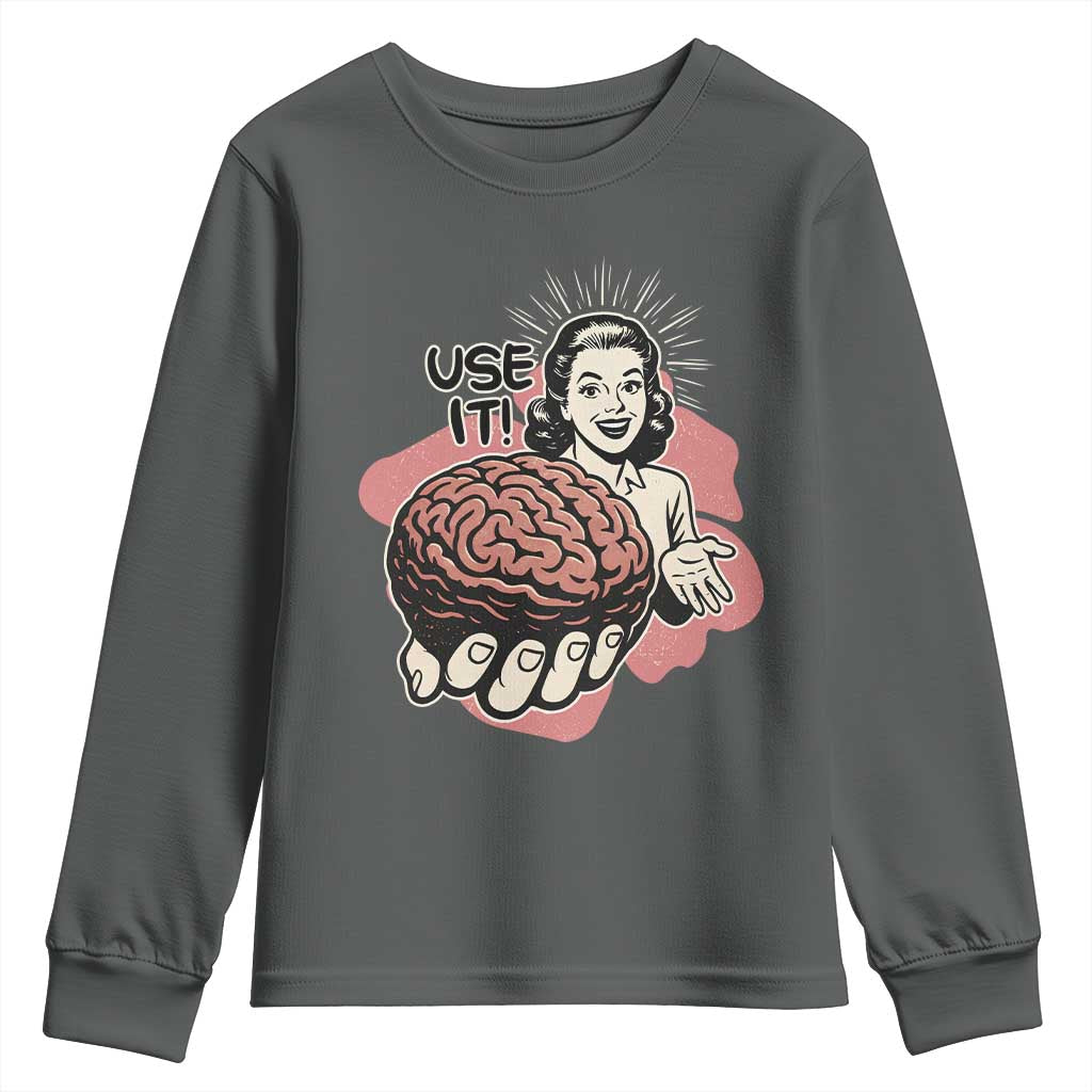 Sarcastic Vintage Youth Sweatshirt Funny Retro 50s Use Your Brain Aesthetic TS10 Dark Heather Print Your Wear