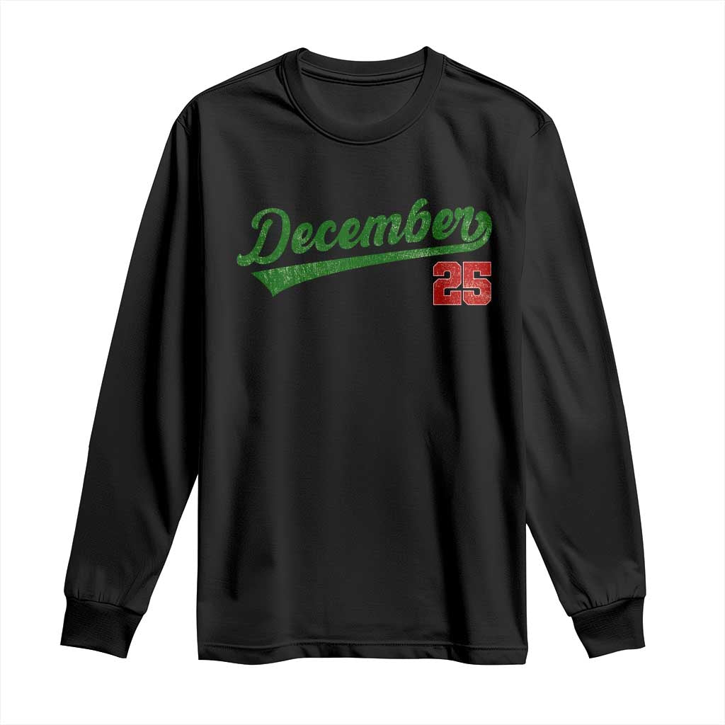 Retro Christmas December 25 Long Sleeve Shirt Retro Vintage Script Holiday Trip TS10 Black Print Your Wear