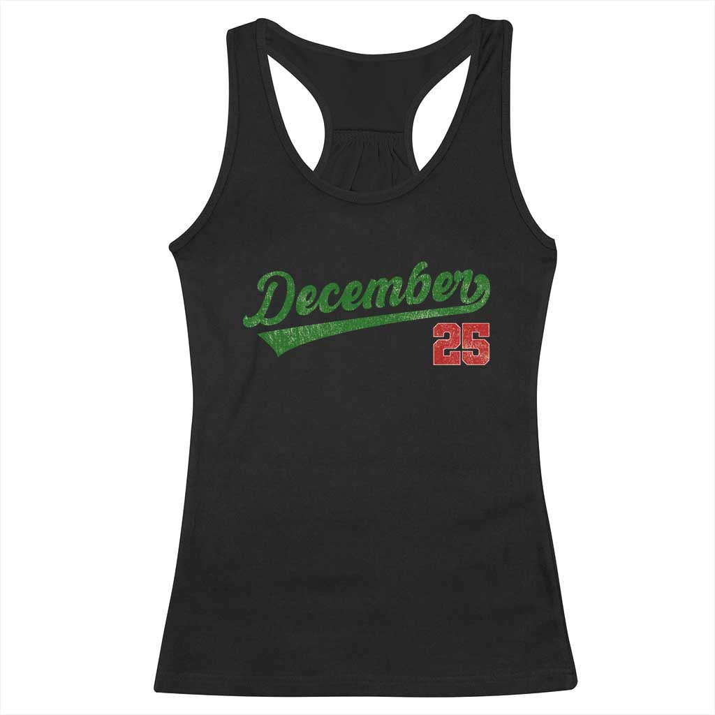 Retro Christmas December 25 Racerback Tank Top Retro Vintage Script Holiday Trip TS10 Black Print Your Wear