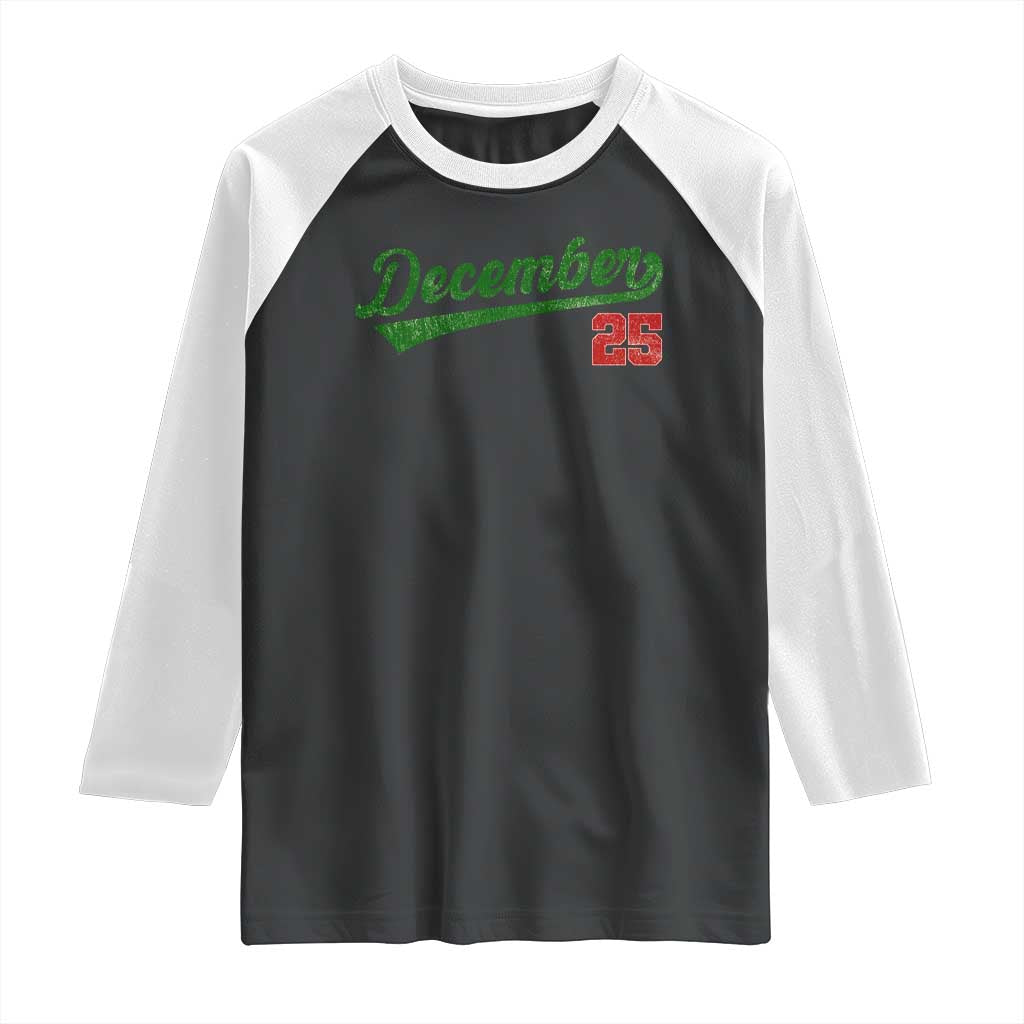 Retro Christmas December 25 Raglan Shirt Retro Vintage Script Holiday Trip TS10 Black White Print Your Wear
