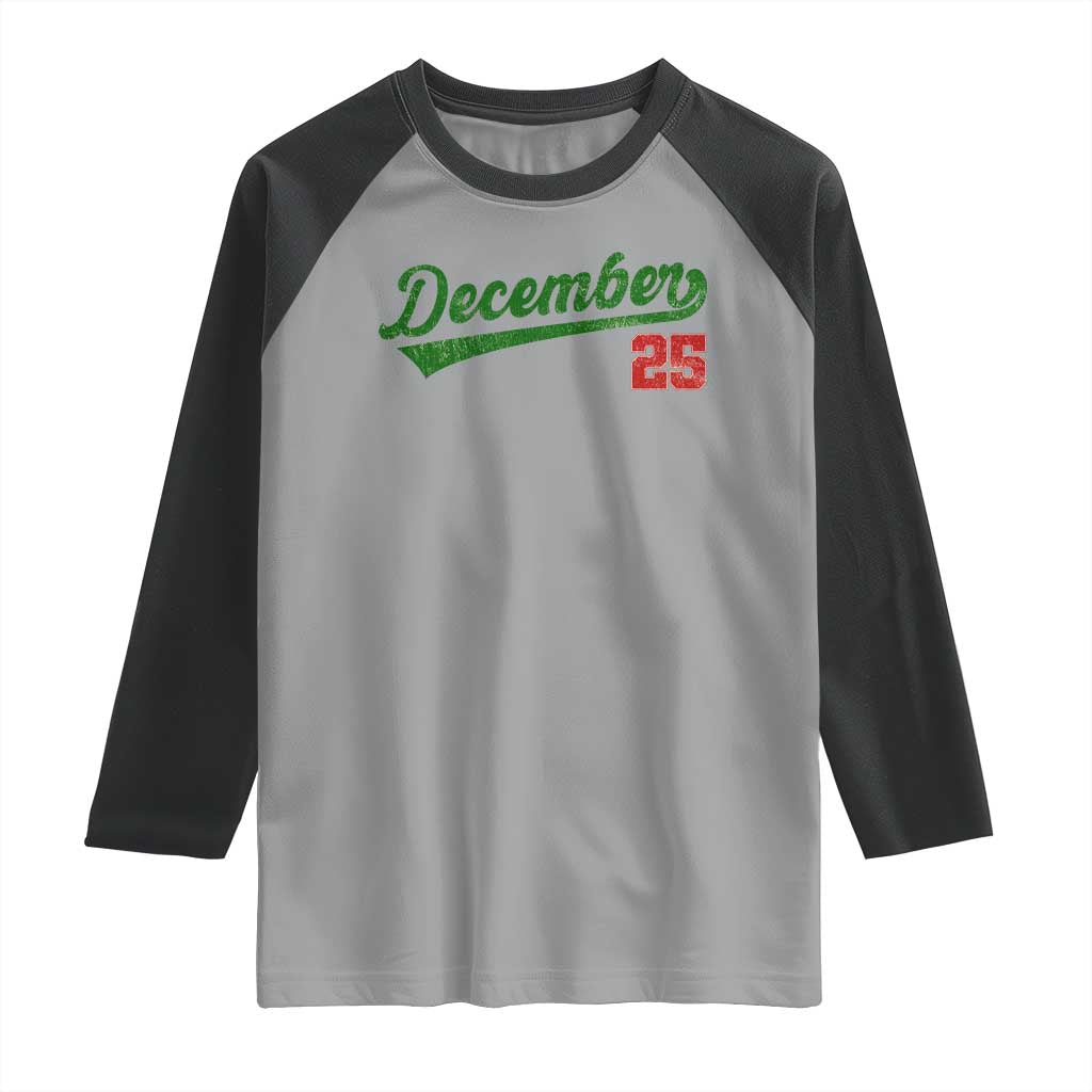 Retro Christmas December 25 Raglan Shirt Retro Vintage Script Holiday Trip TS10 Sport Gray Black Print Your Wear