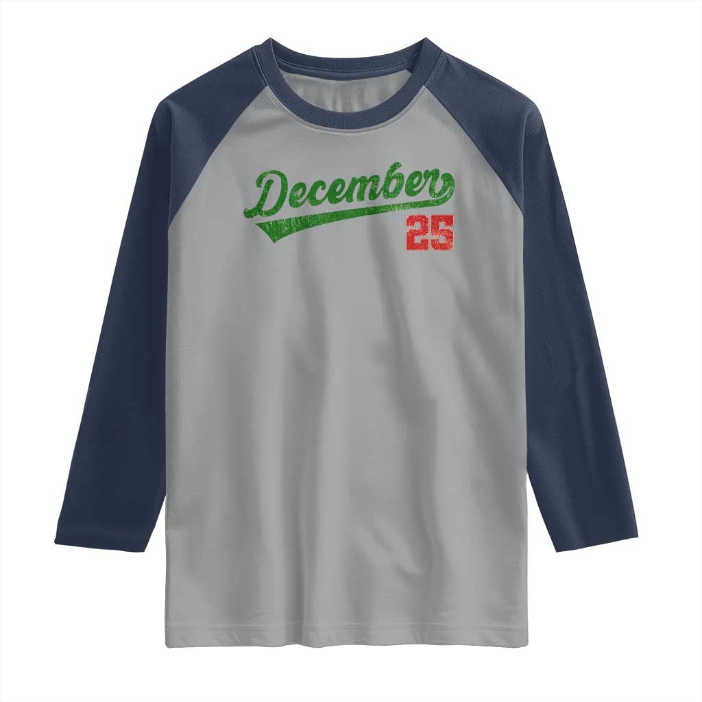 Retro Christmas December 25 Raglan Shirt Retro Vintage Script Holiday Trip TS10 Sport Gray Navy Print Your Wear