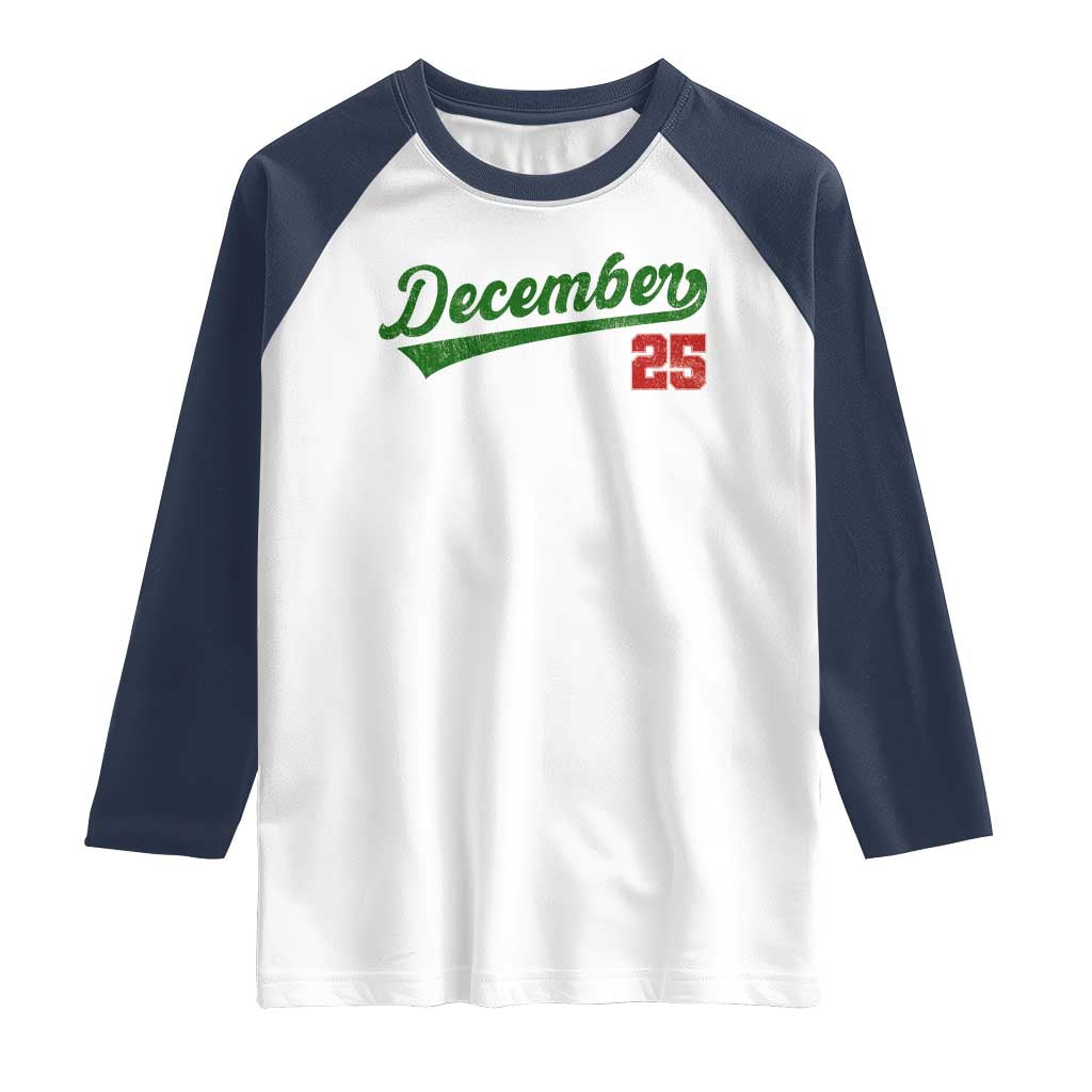 Retro Christmas December 25 Raglan Shirt Retro Vintage Script Holiday Trip TS10 White Navy Print Your Wear