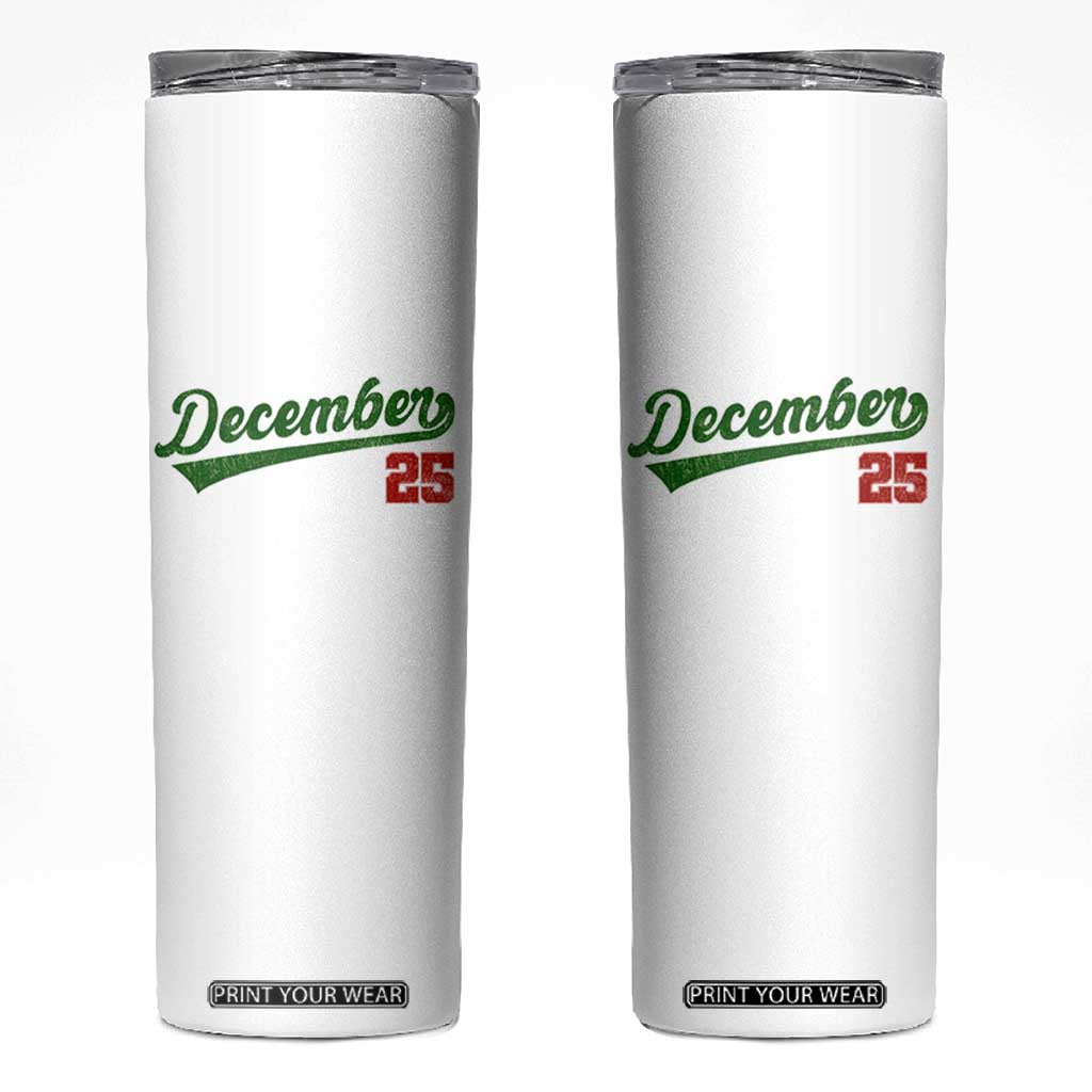 Retro Christmas December 25 Skinny Tumbler Retro Vintage Script Holiday Trip TS10 White Print Your Wear