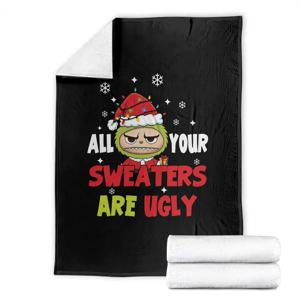 Funny Christmas Throw Blanket All Your Sweaters Are Ugly Kawaii Grinchy Bubu TS10 Black Print Your Wear